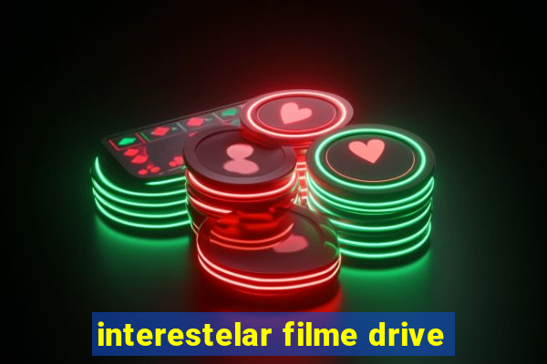 interestelar filme drive